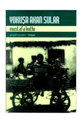 Dergah Yayınları - Dergah Yayınları Yokuşa Akan Sular
