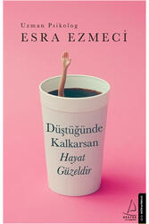 Destek Yayınları - Düştüğünde Kalkarsan Hayat Güzeldir Destek Yayınları