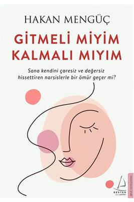 Destek Yayınları Gitmeli Miyim Kalmalı Mıyım - 1