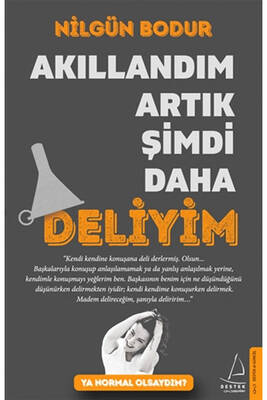 Akıllandım Artık Şimdi Daha Deliyim Destek Yayınları - 1