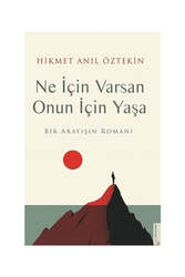 Destek Yayınları - Destek Yayınları Ne İçin Varsan Onun İçin Yaşa - Bir Arayışın Romanı