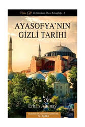 Destek Yayınları - Destek Yayınları Ayasofyanın Gizli Tarihi - Güncellenmiş Baskı