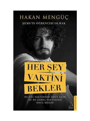 Destek Yayınları Her Şey Vaktini Bekler - Şems'in Öğrencisi Olmak - 1