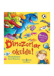İş Bankası Kültür Yayınları - İş Bankası Kültür Yayınları Dinozorlar Okulda!