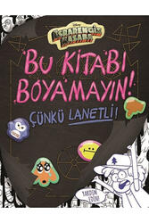 Beta Kids Yayınları - Disney Esrarengiz Kasaba Bu Kitabı Boyamayın! Çünkü Lanetli! Beta Kids Yayınları