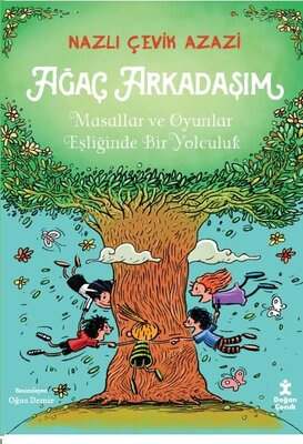 Doğan Çocuk Yayınları Ağaç Arkadaşım - Masallar ve Oyunlar Eşliğinde Bir Yolculuk - 1