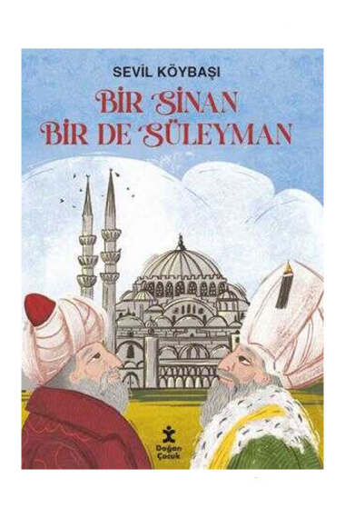 Doğan Çocuk Bir Sinan Bir de Süleyman - 1