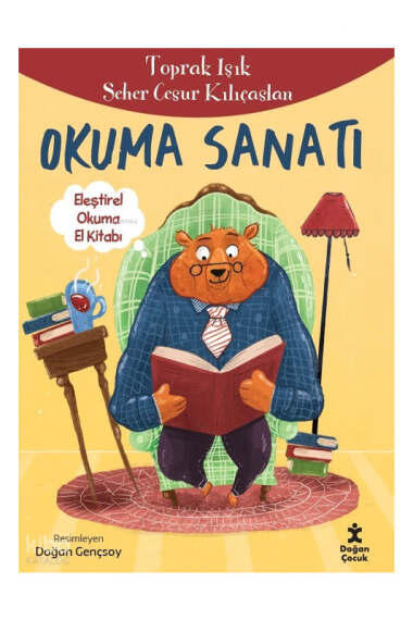 Doğan Çocuk Okuma Sanatı - Eleştirel Okuma El Kitabı - 1