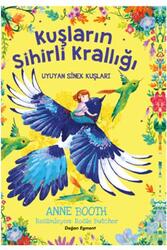 Kuşların Sihirli Krallığı Uyuyan Sinek Kuşları Doğan Egmont Yayıncılık - Doğan Egmont Yayıncılık