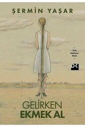 ​Gelirken Ekmek Al Doğan Kitap - Doğan Kitap