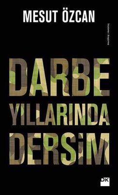 Darbe Yıllarında Dersim Doğan Kitap - 1