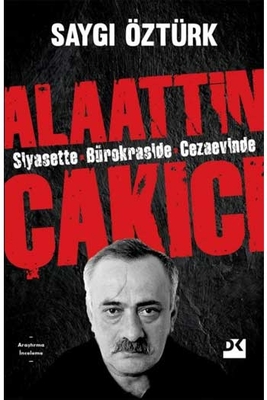 Siyasette Bürokraside Cezaevinde Alaattin Çakıcı Doğan Kitap - 1