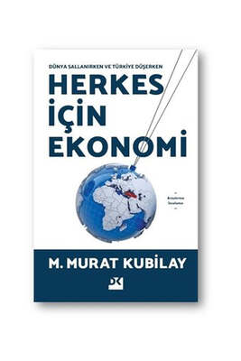 Doğan Kitap Herkes İçin Ekonomi - Dünya Sallanırken ve Türkiye Düşerken - 1