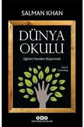 Yapı Kredi Yayınları - Dünya Okulu – Eğitimi Yeniden Düşünmek Yapı Kredi Yayınları