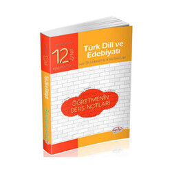 Editör Yayınevi - Editör Yayınları 12. Sınıf Türk Dili ve Edebiyatı Öğretmenin Ders Notları