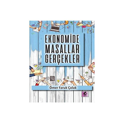 Efil Yayınevi - ​Ekonomide Masallar Gerçekler Efil Yayınevi