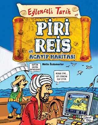 Eğlenceli Bilgi Yayınları Piri Reis ve Acayip Haritası - Eğlenceli Tarih
