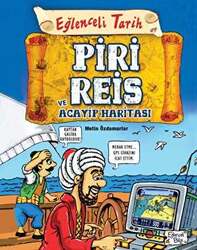 Eğlenceli Bilgi - Eğlenceli Bilgi Yayınları Piri Reis ve Acayip Haritası - Eğlenceli Tarih