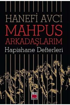 Mahpus Arkadaşlarım-Hapishane Defterleri Elips Kitapları - 1