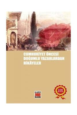 Elips Kitap Cumhuriyet Öncesi Yazarlardan Hikayeler - 1