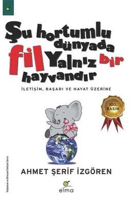 Şu Hortumlu Dünyada Fil Yalnız Bir Hayvandır Elma Yayınları - 1