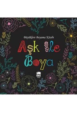 ​Ema Kitap Aşk ile Boya Büyüklere Boyama Kitabı - 1