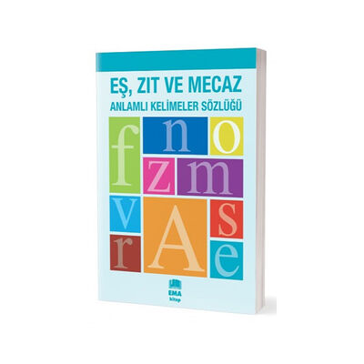 Ema Kitap Eş Zıt ve Mecaz Anlamlı Kelimeler Sözlüğü - 1