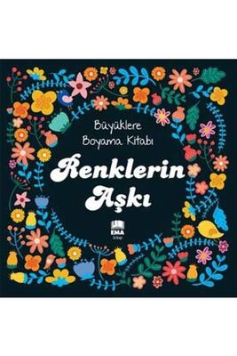 ​Ema Kitap Renklerin Aşkı Büyüklere Boyama Kitabı - 1