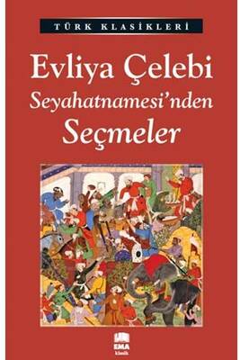 Evliya Çelebi Seyahatnamesinden Seçmeler Ema Kitap - 1