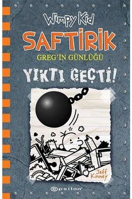 ​Saftirik Greg'in Günlüğü 14 Yıktı Geçti - Jeff Kinney Epsilon Yayınevi - 1