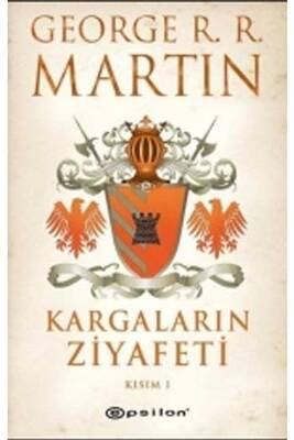 Kargaların Ziyafeti 1.Kısım Epsilon Yayınları - 1