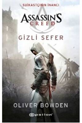 Assassin's Creed Suikastçının İnancı Gizli Sefer Epsilon Yayınları - 1