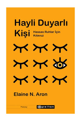 Epsilon Yayınları Hayli Duyarlı Kişi Hassas Ruhlar İçin Kılavuz - 1