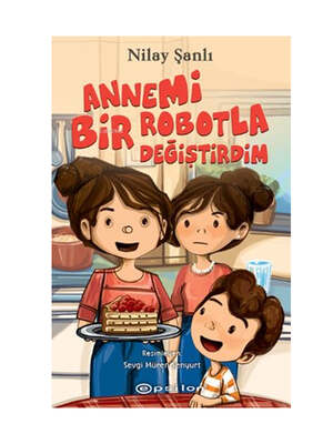 Epsilon Yayınevi Annemi Bir Robotla Değiştirdim - 1