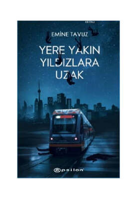 Epsilon Yayınları Yere Yakın Yıldızlara Uzak - 1