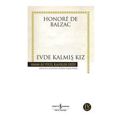 İş Bankası Kültür Yayınları - ​Evde Kalmış Kız Hasan Ali Yücel Klasikleri İş Bankası Kültür Yayınları