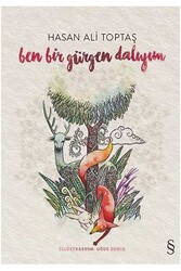 Everest Yayınları - Ben Bir Gürgen Dalıyım Everest Yayınları