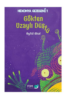 Fom Kitap Göktan Uzaylı Düştü - 1