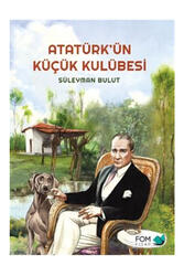 Fom Kitap Atatürkün Küçük Kulübesi - Fom Kitap