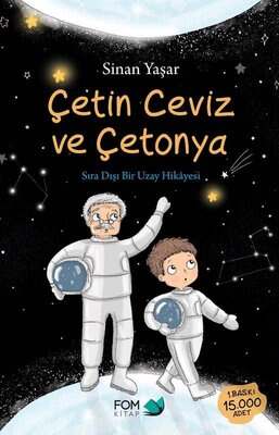 Fom Kitap Yayınları Çetin Ceviz ve Çetonya - Sıradışı Bir Uzay Hikayesi - 1