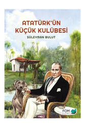 Fom Kitap - Fom Kitap Atatürkün Küçük Kulübesi