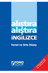 Fono Yayınları - Alıştıra Alıştıra İngilizce Temel ve Orta Düzey Fono Yayınları