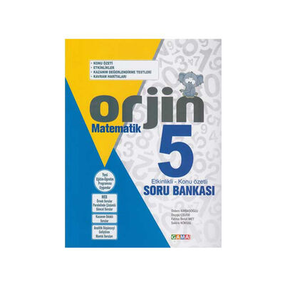 Gama Okul Yayınları ORJİN 5. Sınıf Matematik Etkinlikli Konu Özetli Soru Bankası - 1