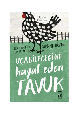 Genç Timaş Yayınları Uçabileceğini Hayal Eden Tavuk - 1