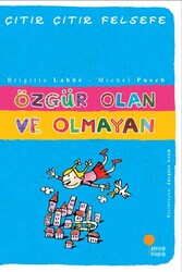 Özgür Olan ve Olmayan Çıtır Çıtır Felsefe Dizisi Günışığı Kitaplığı - Günışığı Kitaplığı