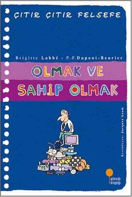 Olmak ve Sahip Olmak Çıtır Çıtır Felsefe Dizisi Günışığı Kitaplığı - 1