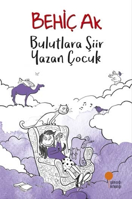 Bulutlara Şiir Yazan Çocuk Günışığı Kitaplığı - 1