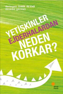 Yetişkinler Ejderhalardan Neden Korkar? Günışığı Kitaplığı - 1