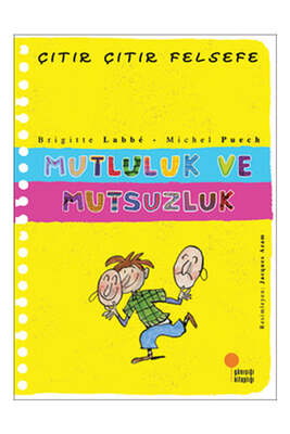 Günışığı Kitaplığı Çıtır Çıtır Felsefe 12 - Mutluluk ve Mutsuzluk - 1