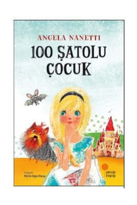 Günışığı Kitaplığı 100 Şatolu Çocuk - 1